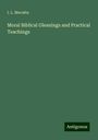 I. L. Mocatta: Moral Biblical Gleanings and Practical Teachings, Buch