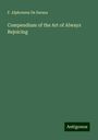 F. Alphonsus de Sarasa: Compendium of the Art of Always Rejoicing, Buch