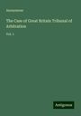 Anonymous: The Case of Great Britain Tribunal of Arbitration, Buch