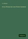 S. Johnson: Every Woman her own Flower Gardener, Buch