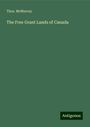 Thos. McMurray: The Free Grant Lands of Canada, Buch