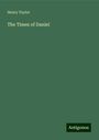 Henry Taylor: The Times of Daniel, Buch