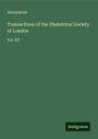 Anonymous: Transactions of the Obstetrical Society of London, Buch