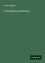 Norris Hodgdon: A Denominational Offering, Buch