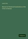 Austin Flint: Manual of Chemical Examination of the Urine in Disease, Buch