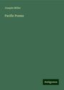 Joaquin Miller: Pacific Poems, Buch