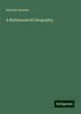 Edward Jackson: A Mathematical Geography, Buch