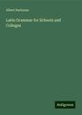 Albert Harkness: Latin Grammar for Schools and Colleges, Buch