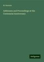 M. Runnels: Addresses and Proceedings at the Centennial Anniversary, Buch