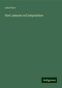 John Hart: First Lessons in Composition, Buch