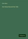 Ellen Miles: Our Home Beyond the Tide, Buch