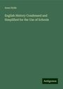 Anna Hyde: English History Condensed and Simplified for the Use of Schools, Buch