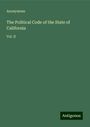 Anonymous: The Political Code of the State of California, Buch