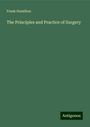 Frank Hamilton: The Principles and Practice of Surgery, Buch