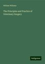 William Williams: The Principles and Practice of Veterinary Surgery, Buch