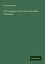 Thomas Bernard: The Progress of Doctrine in the New Testament, Buch