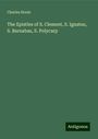 Charles Hoole: The Epistles of S. Clement, S. Ignatus, S. Barnabas, S. Polycarp, Buch