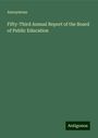 Anonymous: Fifty-Third Annual Report of the Board of Public Education, Buch