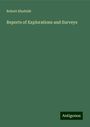 Robert Shufeldt: Reports of Explorations and Surveys, Buch