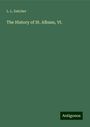 L. L. Dutcher: The History of St. Albans, Vt., Buch