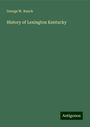 George W. Ranck: History of Lexington Kentucky, Buch