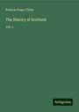 Patrick Fraser Tytler: The History of Scotland, Buch