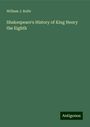 William J. Rolfe: Shakespeare's History of King Henry the Eighth, Buch