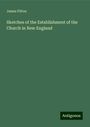 James Fitton: Sketches of the Establishment of the Church in New England, Buch