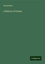 Anonymous: Anonymous: History of France, Buch