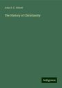 John S. C. Abbott: The History of Christianity, Buch