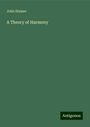 John Stainer: A Theory of Harmony, Buch