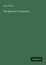 Benn Pitman: The Reporter's Companion, Buch