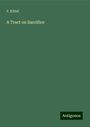 F. Kittel: A Tract on Sacrifice, Buch