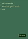 John Cordy Jeaffreson: A Woman in Spite of Herself, Buch