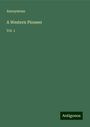 Anonymous: Anonymous: Western Pioneer, Buch