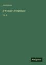 Anonymous: A Woman's Vengeance, Buch