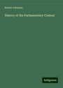 Robert Johnston: History of the Parliamentary Contest, Buch