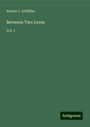 Robert J. Griffiths: Between Two Loves, Buch