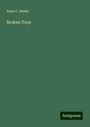 Anna C. Steele: Broken Toys, Buch