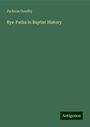 Jackson Goadby: Bye-Paths in Baptist History, Buch