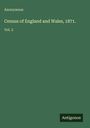 Anonymous: Census of England and Wales, 1871., Buch