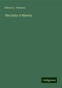 Edward A. Freeman: The Unity of History, Buch