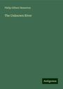 Philip Gilbert Hamerton: The Unknown River, Buch