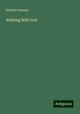 Samuel Irenaeus: Walking With God, Buch