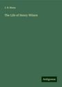 J. B. Mann: The Life of Henry Wilson, Buch