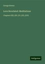George Bowen: Love Revelated: Meditations, Buch
