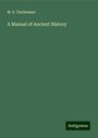 M. E. Thalheimer: A Manual of Ancient History, Buch