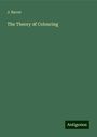 J. Bacon: The Theory of Colouring, Buch