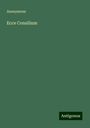 Anonymous: Anonymous: Ecce Consilium, Buch