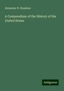 Alexander H. Stephens: A Compendium of the History of the United States, Buch